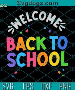 Welcome Back to School Svg, 1st Day Of School Quote Svg, Teacher Or Student Svg