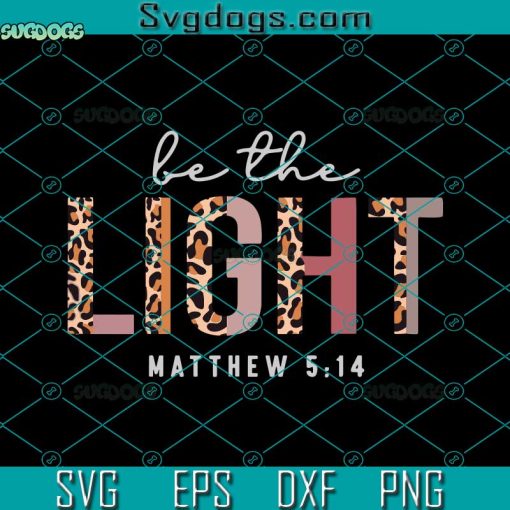 Be The Light Faith Svg, Jesus Christian Boho Leopard Cheetah Svg, Jesus Christian Svg