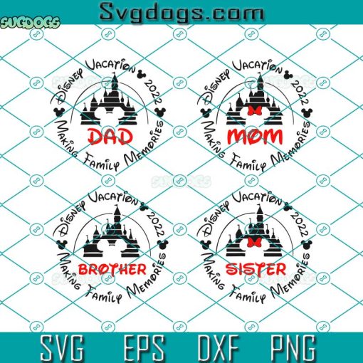 Bundle 2022 Family Vacation Making Family Memories Svg, Mickey Mouse Svg, Family Vacation Svg, Family Trip Svg