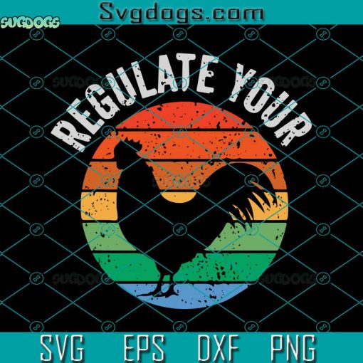 Regulate Your Rooster Svg, Funny Retro Vintage Reproductive Svg, Rooster Svg