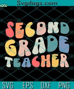 Second Grade Teacher Svg, Groovy Vintage 2nd Second-Grade Teacher Svg, Back To School Svg