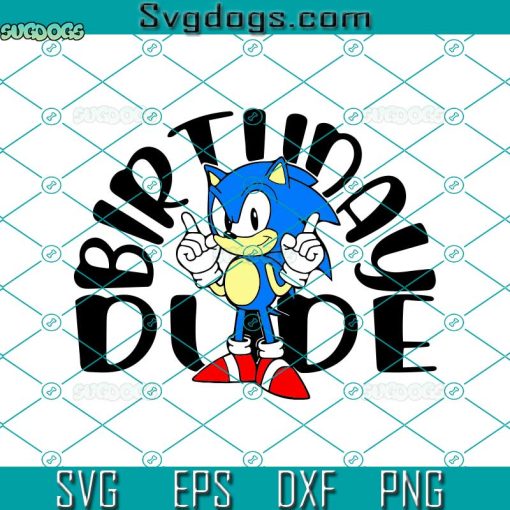 Sonic Birthday Svg, Sonic The Hedgehog Svg, Sonic Svg