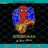 Spiderman No Way Home Svg, Spiderman 2021 Svg, Spiderman Svg