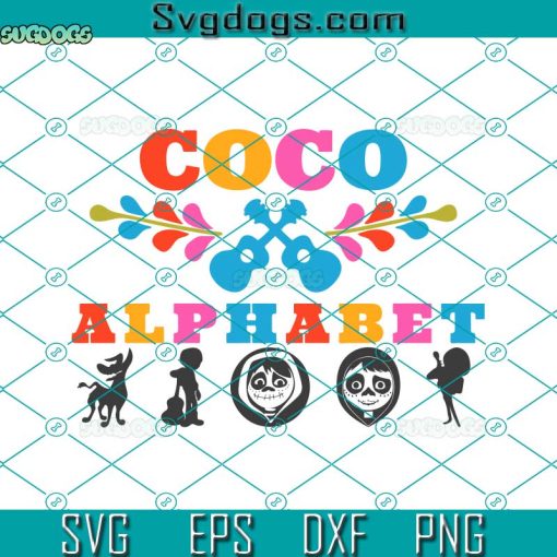 Coco Alphabet Svg, Coco Svg, Coco Movie Svg, Dia De Muertos Svg, Coco Disney Svg