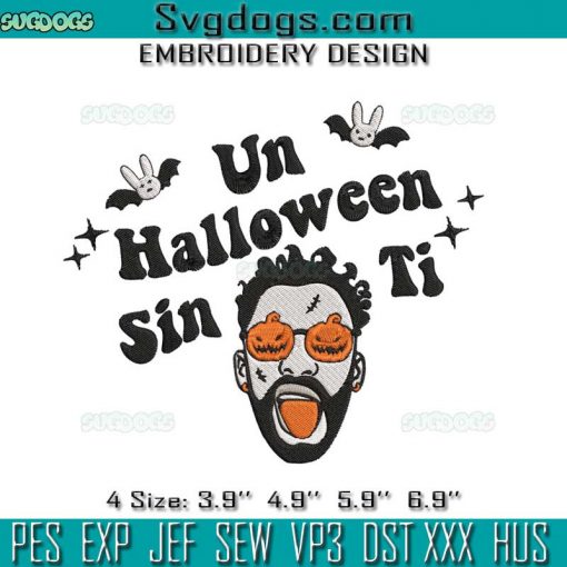 Un Halloween Sin Ti Bad Bunny Pumkin Embroidery Design File, Bad Bunny Embroidery Design File