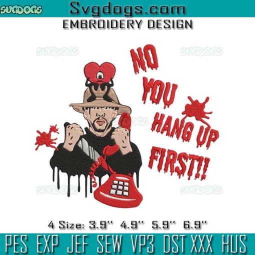 No You Hang Up First Bad Bunny Embroidery Design File, Bad Bunny Embroidery Design File