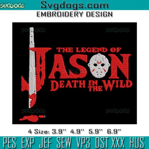 The Legend Of Jason Death In The Wild Embroidery Design File, Jason Halloween Embroidery Design File