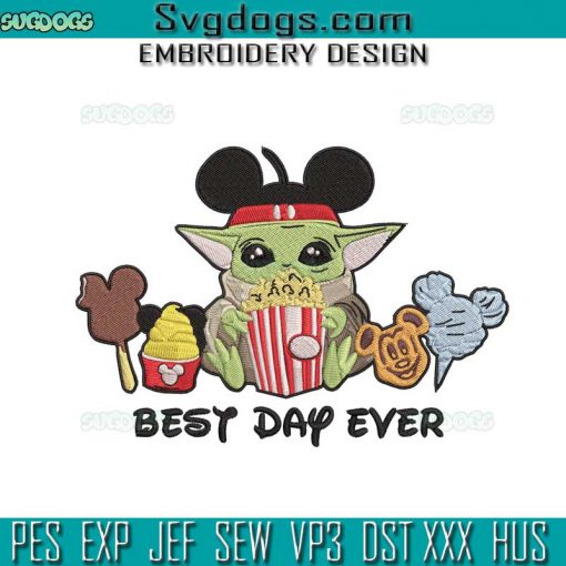 Best Day Ever Stitch Baby Yoda Embroidery Design File, Mickey Embroidery Design File