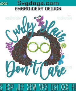 Mirabel Encanto Embroidery Design File, Curly Hair Don’t Care Embroidery Design File