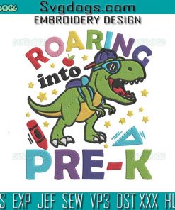 Roaring Into Pre-k Embroidery Design File, School Embroidery Design File