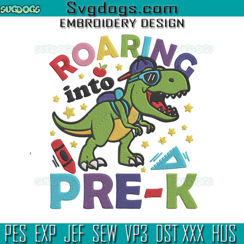 Roaring Into Pre-k Embroidery Design File, School Embroidery Design File