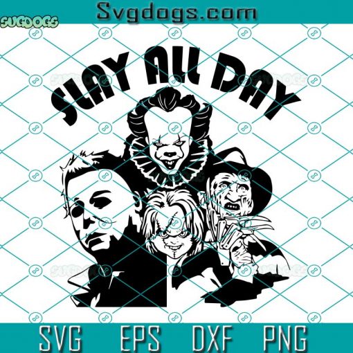 Halloween Stay All Day SVG, Chucky SVG, Freddy Kruger SVG, Pinhead SVG, Micheal Myers SVG