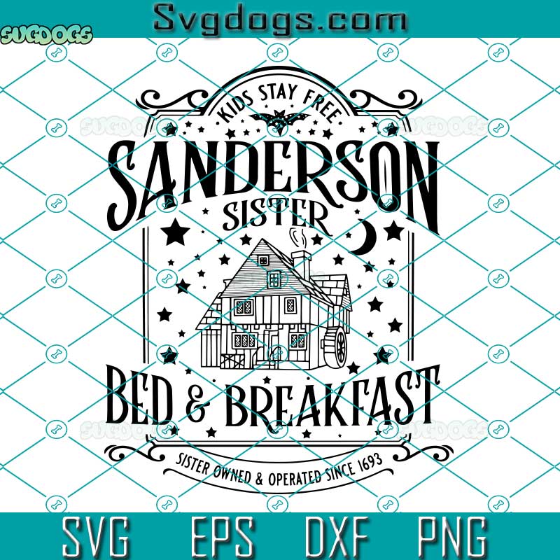 Sanderson Sister Bed And Breakfast Hocus Pocus SVG, Sanderson Sister