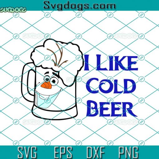 I Like Cold Beer SVG, Olaf SVG, Frozen SVG