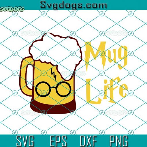 Mug Life SVG, Beer SVG, Cartoon SVG