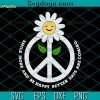 Smile More Daisy SVG, Be Happy Better Days Are Coming SVG, Flower SVG
