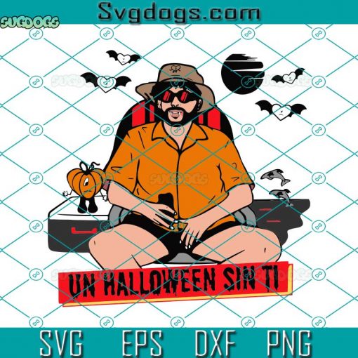 Bad Bunny Un Halloween Sin Ti SVG, Bad Bunny SVG, Halloween SVG
