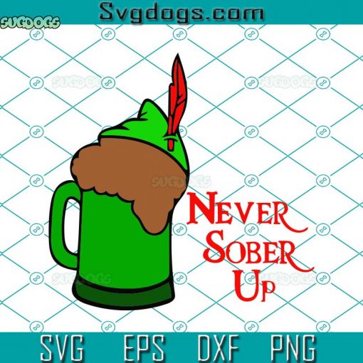 Beer Never Sober Up SVG, Peter Pan SVG, Tinkerbell SVG