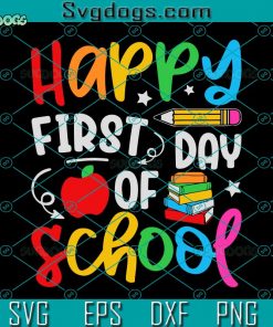 Happy First Day Of School Teacher Student SVG, Back To School SVG, Teacher SVG
