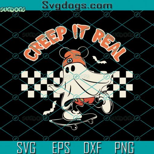 Ghost Skateboarding Creep It Real SVG, Halloween SVG, Trick Or Treat SVG, Spooky Vibes SVG