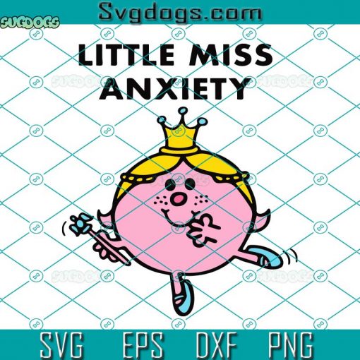 Little Miss Anxiety Sticker Best SVG, Little Miss Anxiety SVG