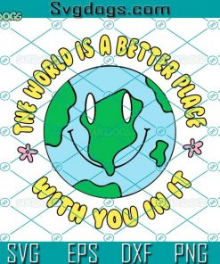 The World Is A Better Place With You SVG, School SVG, Teacher SVG