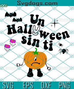 Un Halloween Sin Ti Bad Bunny SVG, Halloween SVG, Bad Bunny SVG