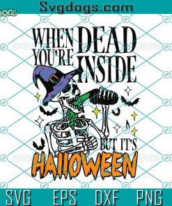 Hot Coffee Skeleton SVG, When You’re Dear Inside But It’s Halloween SVG, Coffee SVG