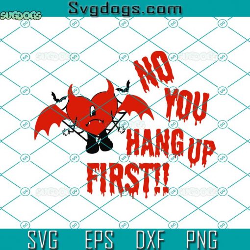 Bad Bunny Halloween SVG, Bat Man SVG, No You Hang Up First SVG