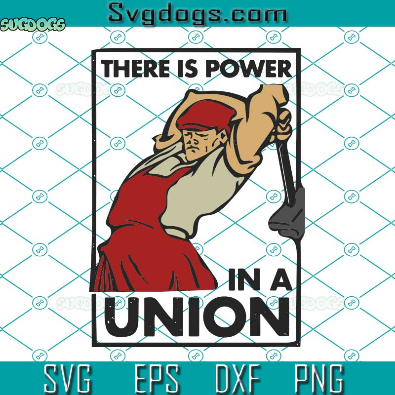 There Is Power In A Union SVG, Happy Labor Day Graphics SVG