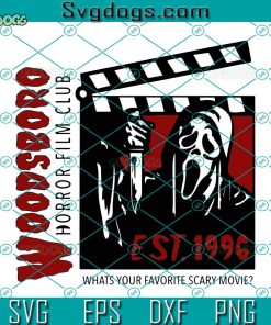 Woodsboro Horror Film Club SVG, What’s Your Favorite Scary Movie SVG, Scream Ghost SVG, Ghost Halloween SVG