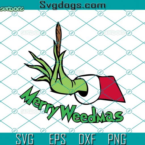 Grinch Merry Weedmas SVG, Grinch Christmas Blunt SVG, Grinch Hand Holding Blunt SVG
