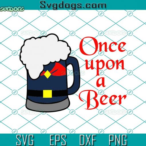 Once Upon A Beer Prince Phillip Aurora SVG, Beer SVG, Cartoon SVG