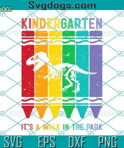 Kindergarten Trex Dinosaur Back To School SVG, Preschool Trex Dinosaur SVG, It’s A Walk In The Park SVG