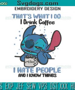 Stitch Disney Movie Coffee Embroidery Design File, I Drink Coffee Embroidery Design File