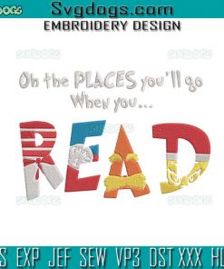 Dr Seuss Embroidery Design File, Oh The Places You’ll Go When You Read Embroidery Design File