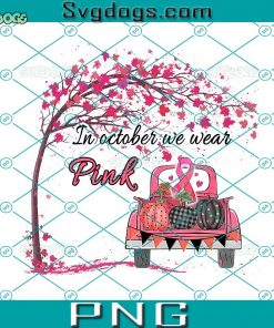 In October We Wear Pink PNG, Breast Cancer Awareness PNG, Pink Cancer Warrior PNG, Pumpkin Cancer PNG