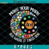 Make Your Mark And See Where It Takes You PNG, Dot Day PNG, September 15th PNG