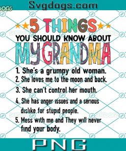 5 Things You Should Know About My Grandma Halloween PNG, Mothers Day PNG, Funny Grandma PNG