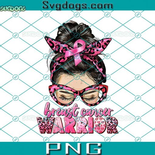 Breast Cancer Warrior Messy Bun PNG, Breast Cancer PNG, Cancer Awareness PNG