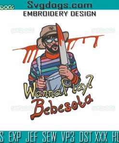 Bad Bunny Chucky Embroidery Design File, Wanna Play Bebesota Embroidery Design File