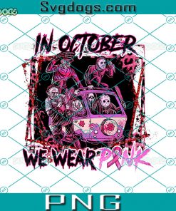 Horror Movies In October We Wear Pink PNG, Halloween PNG, Horror Film PNG, Horror Character PNG