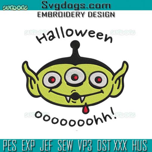 Alien Halloween ooooh Embroidery Design File, Alien Toy Story Embroidery Design File