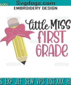 Little Miss First Grade Embroidery Design File, 1st Grade Embroidery Design File, First Day of School Embroidery Design File