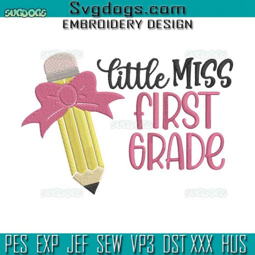 Little Miss First Grade Embroidery Design File, 1st Grade Embroidery Design File, First Day of School Embroidery Design File