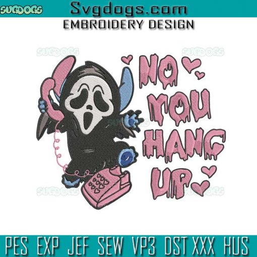 No You Hang Up Embroidery Design File, Ghostface Calling Halloween Embroidery Design File