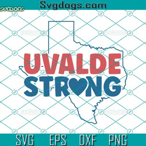 Uvalde Strong Trending SVG, Pray For Uvalde SVG, Protect Our Kids SVG