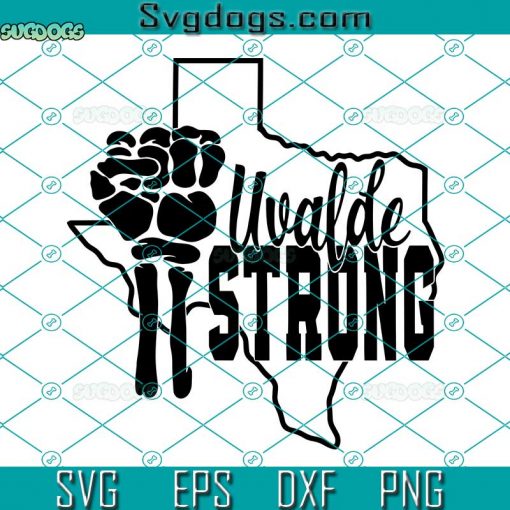 Uvalde Strong SVG, Uvalde Texas SVG, Pray For Uvalde SVG