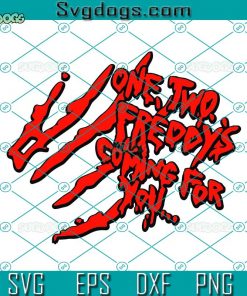 One Two Freedys Coming For You SVG, Freedy Krueger SVG, Horror Halloween SVG