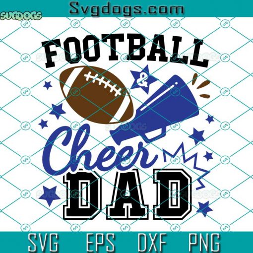 Football Cheer Dad SVG, Proud Cheer Dad SVG, Football FamilySVG, Dad of Both Football And Cheer SVG DXF EPS PNG